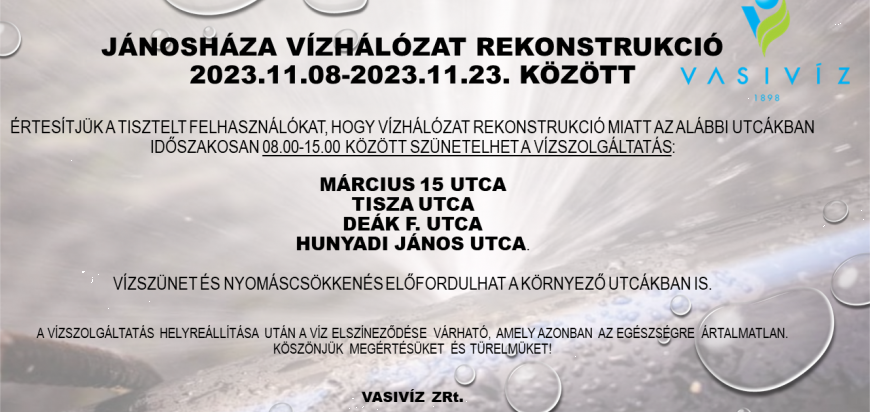 VÍZSZOLGÁLTATÁS SZÜNETEL jánosháza, 2023.11.08-11.23.png